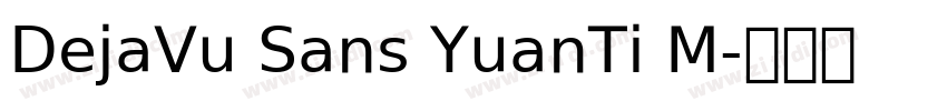 DejaVu Sans YuanTi M字体转换
